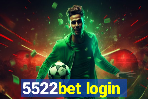 5522bet login